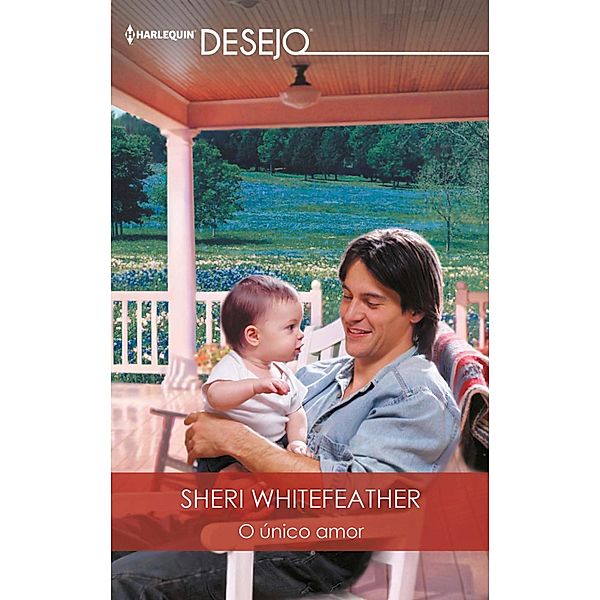 O único amor / DESEJO Bd.590, Sheri Whitefeather