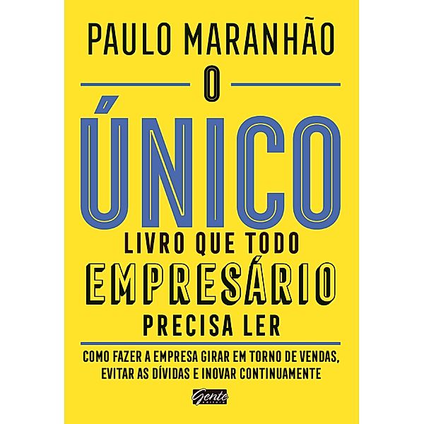 O único livro que todo empresário precisa ler, Paulo Maranhão