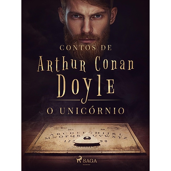 O unicórnio / Contos de Arthur Conan Doyle, Arthur Conan Doyle