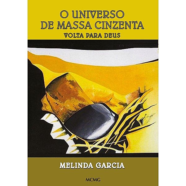 O Universo de massa cinzenta, Melinda Garcia