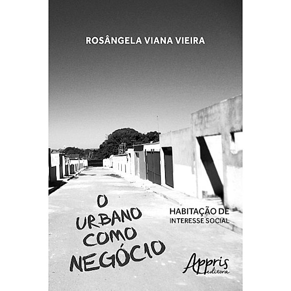 O urbano como negócio / Ciências Sociais, Rosângela Viana Vieira