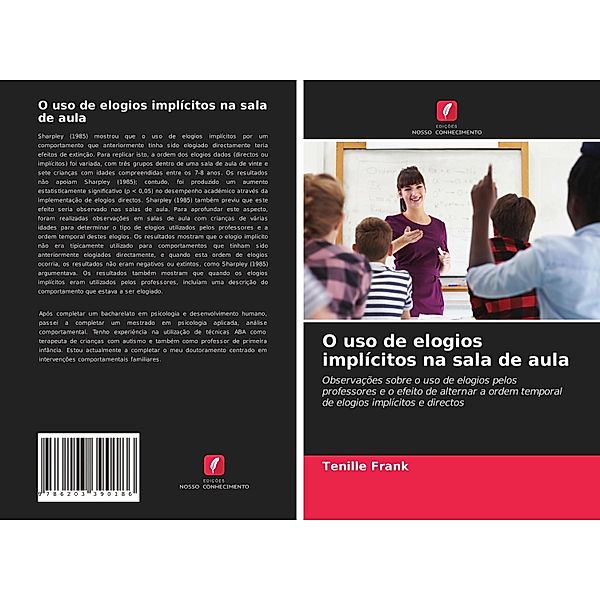 O uso de elogios implícitos na sala de aula, Tenille Frank