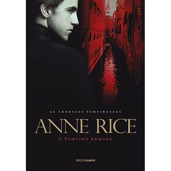 O vampiro Armand / As Crônicas Vampirescas, Anne Rice