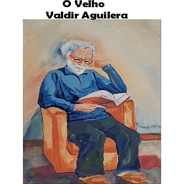 O Velho, Valdir Aguilera