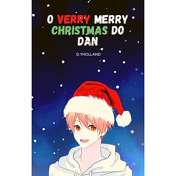 O  Verry Merry Christmas do Dan, D. Holland