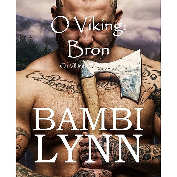 O Viking: Bron  Os Vikings, Episódio III, Bambi Lynn