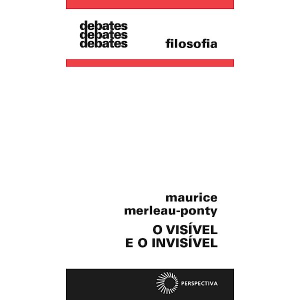 O visível e o invisível / Debates, Maurice Merleau Ponty