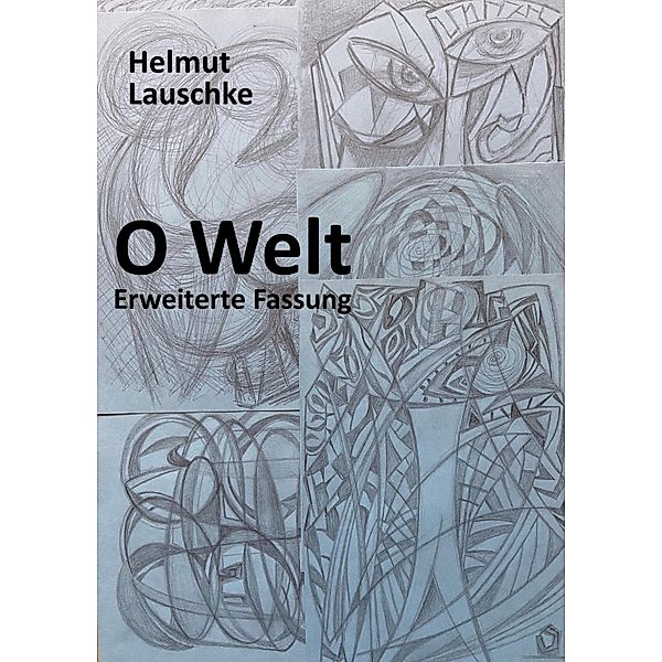 O Welt - erweiterte Fassung, Helmut Lauschke