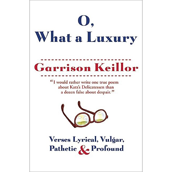 O, What a Luxury, Garrison Keillor