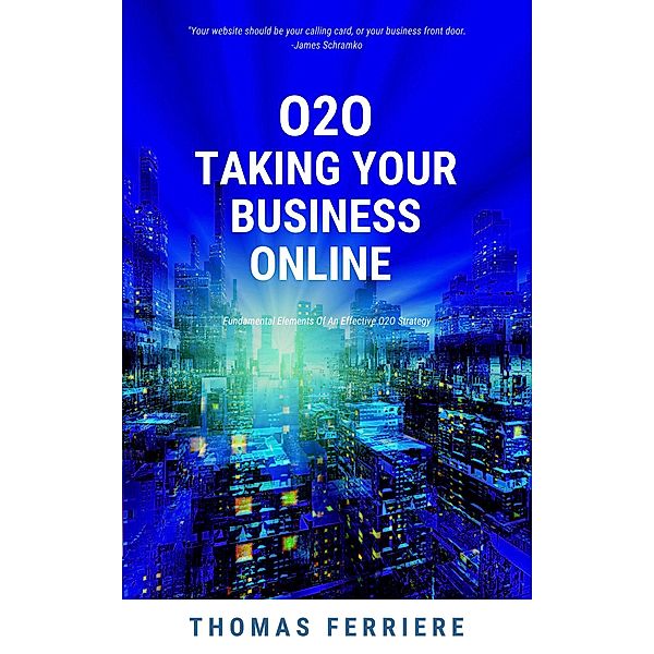 O2O - Taking Your Business Online, Thomas Ferriere