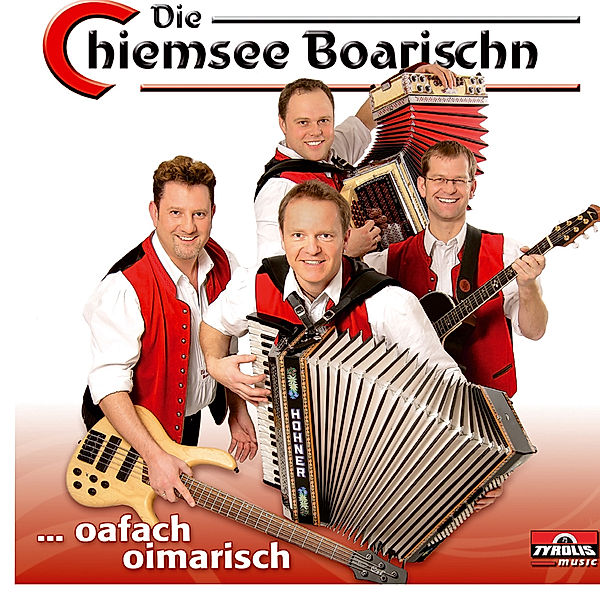 Oafach Oimarisch, Die Chiemsee Boarischn