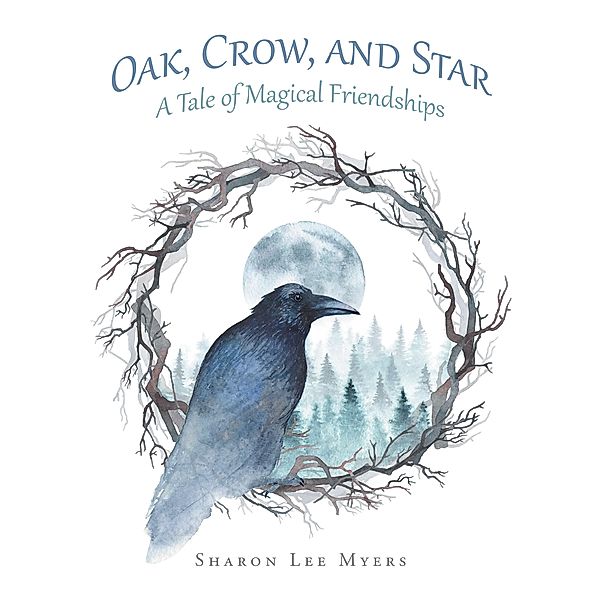 Oak, Crow, and Star, Sharon Lee Myers