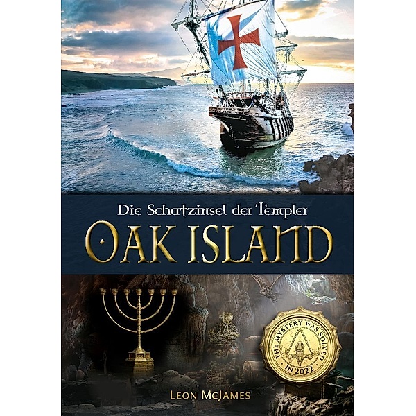 Oak Island - Die Schatzinsel der Templer, Leon McJames
