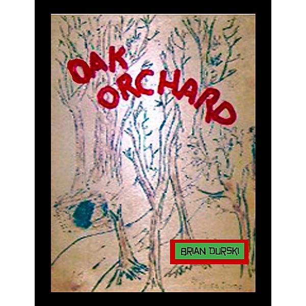 Oak Orchard, Brian Durski
