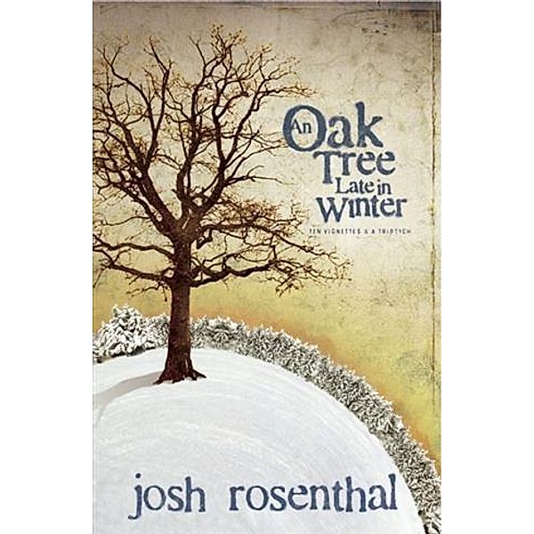 Oak Tree Late in Winter, Josh Rosenthal