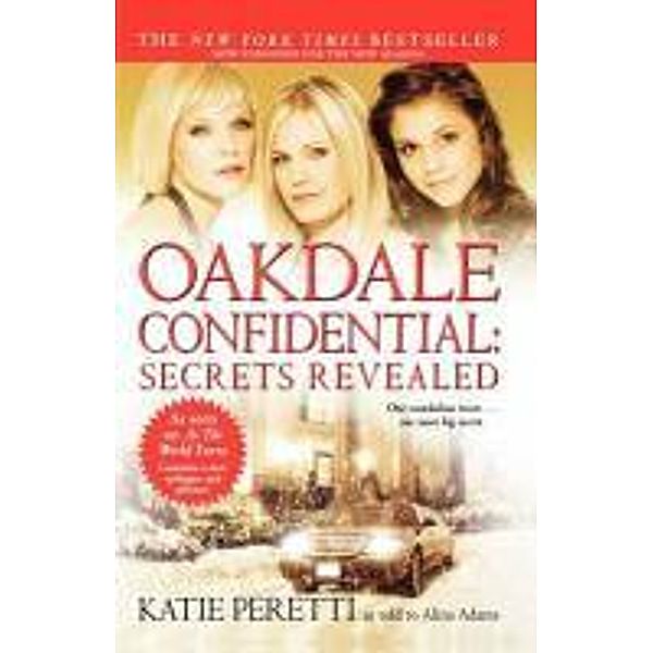 Oakdale Confidential: Secrets Revealed, Katie Peretti, Alina Adams