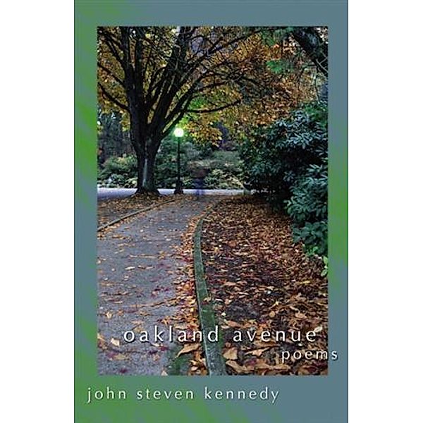 Oakland Avenue: Poems, John Steven Kennedy