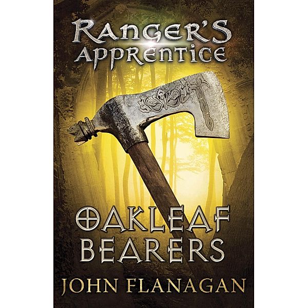 Oakleaf Bearers (Ranger's Apprentice Book 4) / Ranger's Apprentice Bd.4, John Flanagan