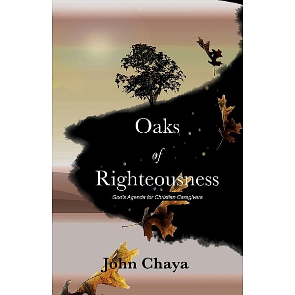 Oaks of Righteousness, John J Chaya