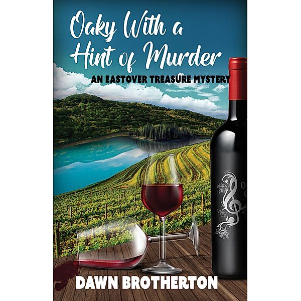 Oaky With a Hint of Murder (Eastover Treasures, #2) / Eastover Treasures, Dawn Brotherton