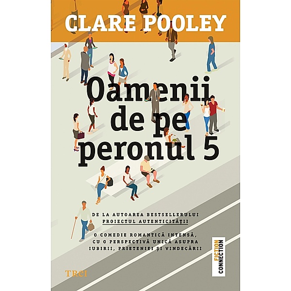 Oamenii de pe peronul 5 / Fiction Connection, Clare Pooley