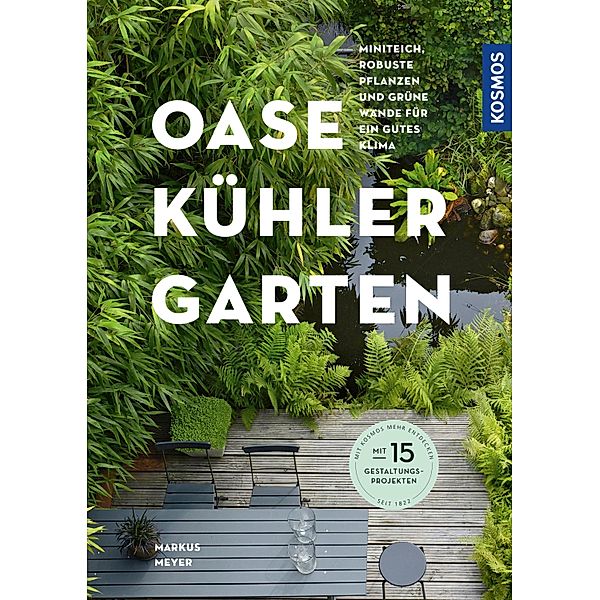 Oase - kühler Garten, Markus Meyer