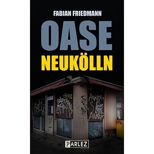 Oase Neukölln, Fabian Friedmann