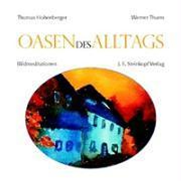 Oasen des Alltags, Thomas Hohenberger, Werner Thurm