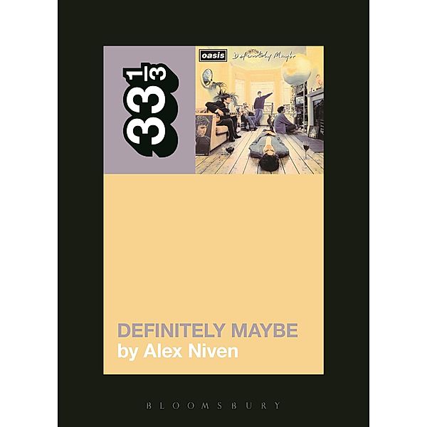 Oasis' Definitely Maybe / 33 1/3, Alex Niven