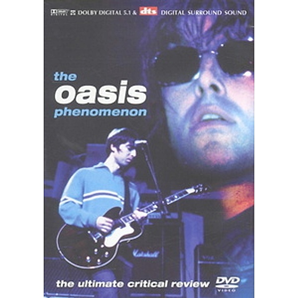 Oasis: Phenomenon - An Ultimate Critical Review, Oasis