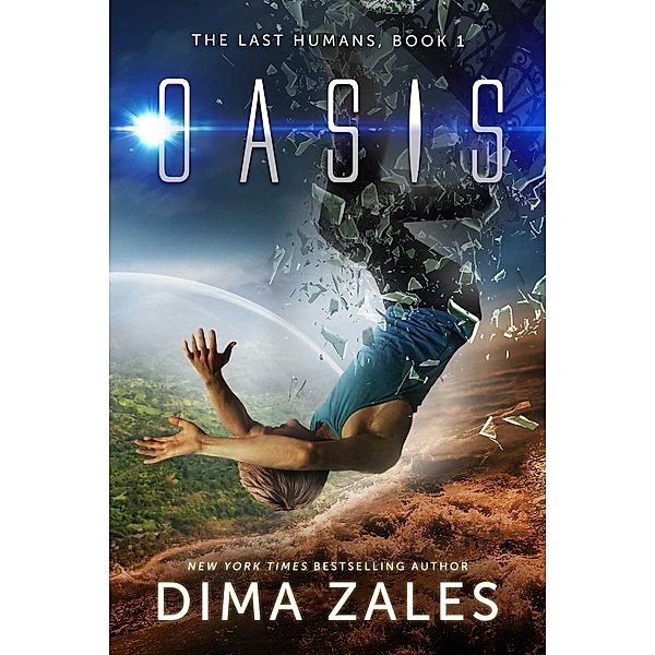 Oasis (The Last Humans Book 1) / The Last Humans, Dima Zales, Anna Zaires