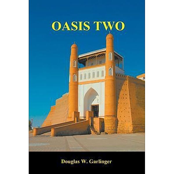 OASIS TWO, Douglas W Garlinger