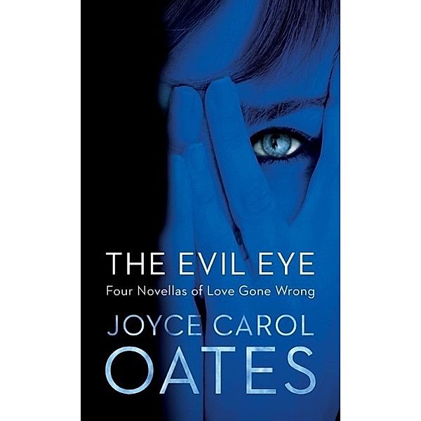 Oates, J: Evil Eye, Joyce Carol Oates