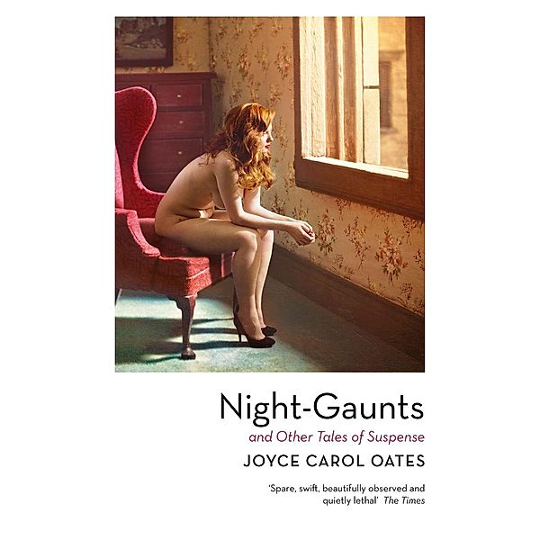 Oates, J: Night Gaunts & Other Tales of Suspense, Joyce Carol Oates