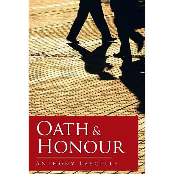 Oath & Honour, Anthony Lascelle