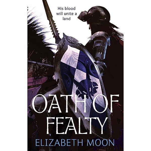 Oath Of Fealty / Paladin's Legacy Bd.1, Elizabeth Moon
