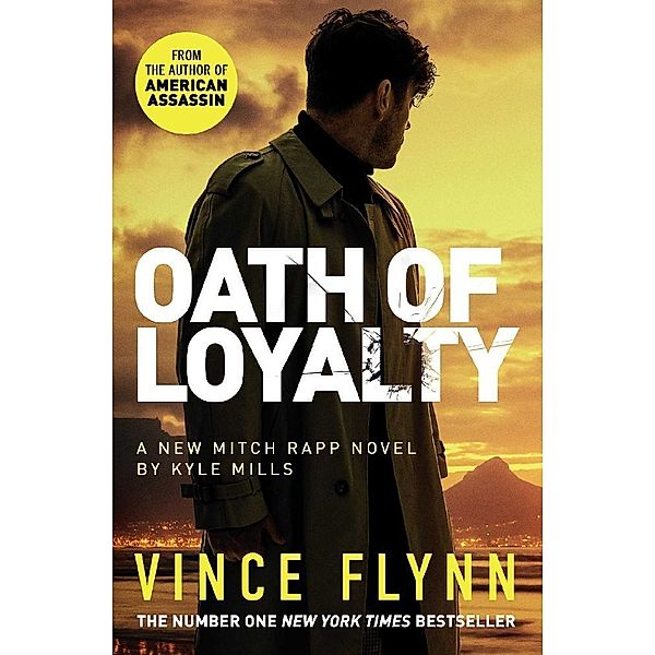 Oath of Loyalty, Vince Flynn, Kyle Mills