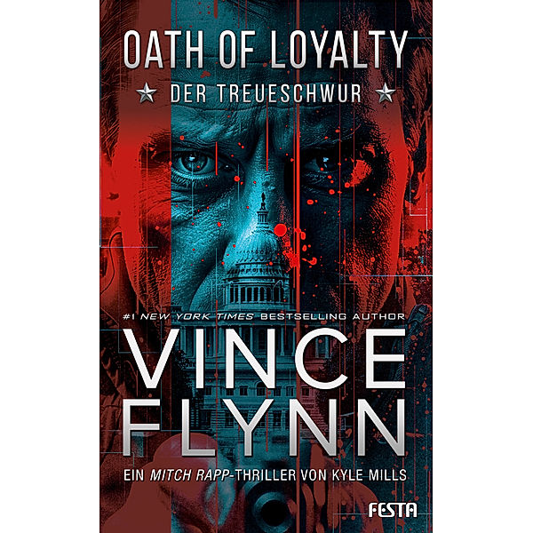 OATH OF LOYALTY - Der Treueschwur, Vince Flynn, Kyle Mills