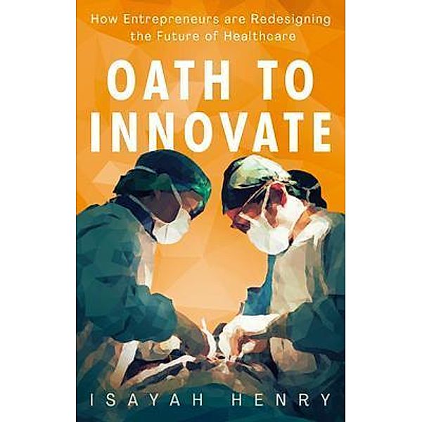 Oath to Innovate / New Degree Press, Isayah Henry