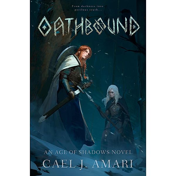 Oathbound: An Age of Shadows Novel, Cael Amari