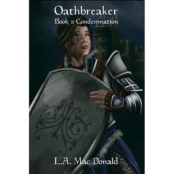 Oathbreaker: Condemnation / Oathbreaker, L. A. MacDonald
