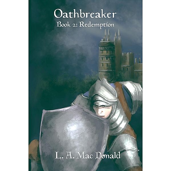 Oathbreaker: Redemption / Oathbreaker, L. A. MacDonald