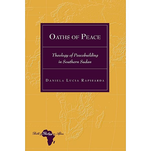 Oaths of Peace / Bible and Theology in Africa Bd.28, Daniela Lucia Rapisarda