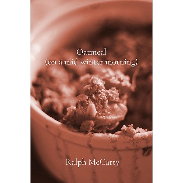 Oatmeal, Ralph McCarty