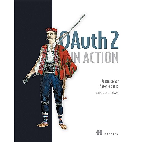 OAuth 2 in Action, Justin Richer, Antonio Sanso
