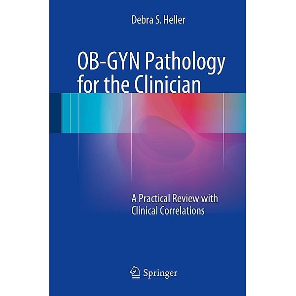 OB-GYN Pathology for the Clinician, Debra S. Heller