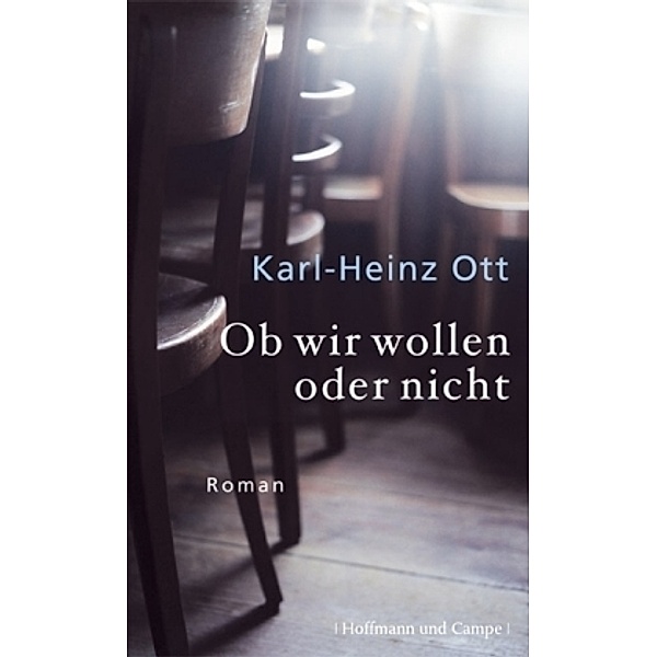 Ob wir wollen oder nicht, Karl Heinz Ott