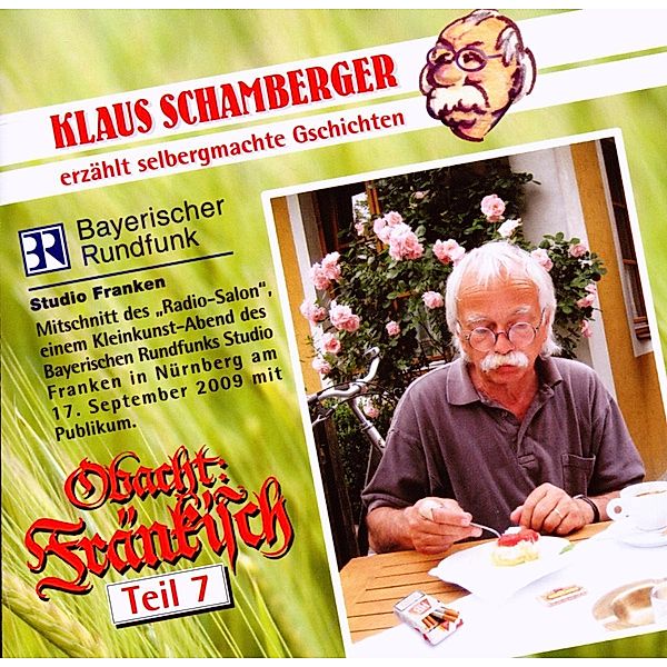 Obacht Fränkisch,Teil 7, Klaus Schamberger