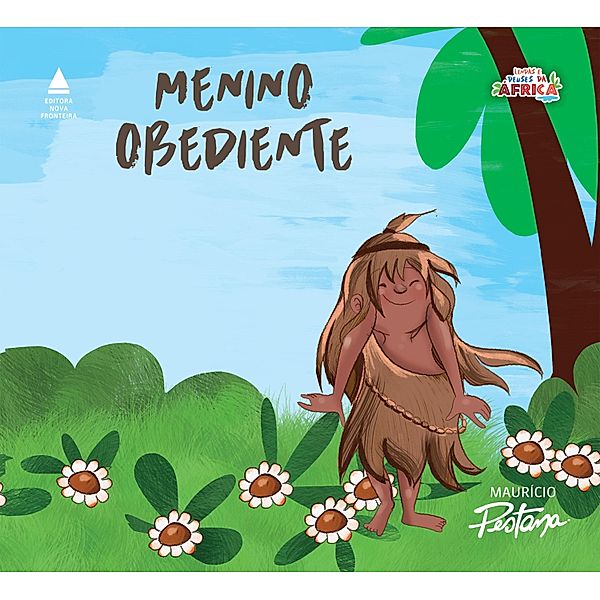 Obaluaê - Menino Obediente / Coleção Lendas e Deuses da Àfrica, Maurício Pestana