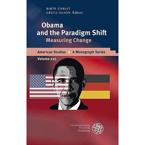 Obama and the Paradigm Shift / American Studies - A Monograph Series Bd.225